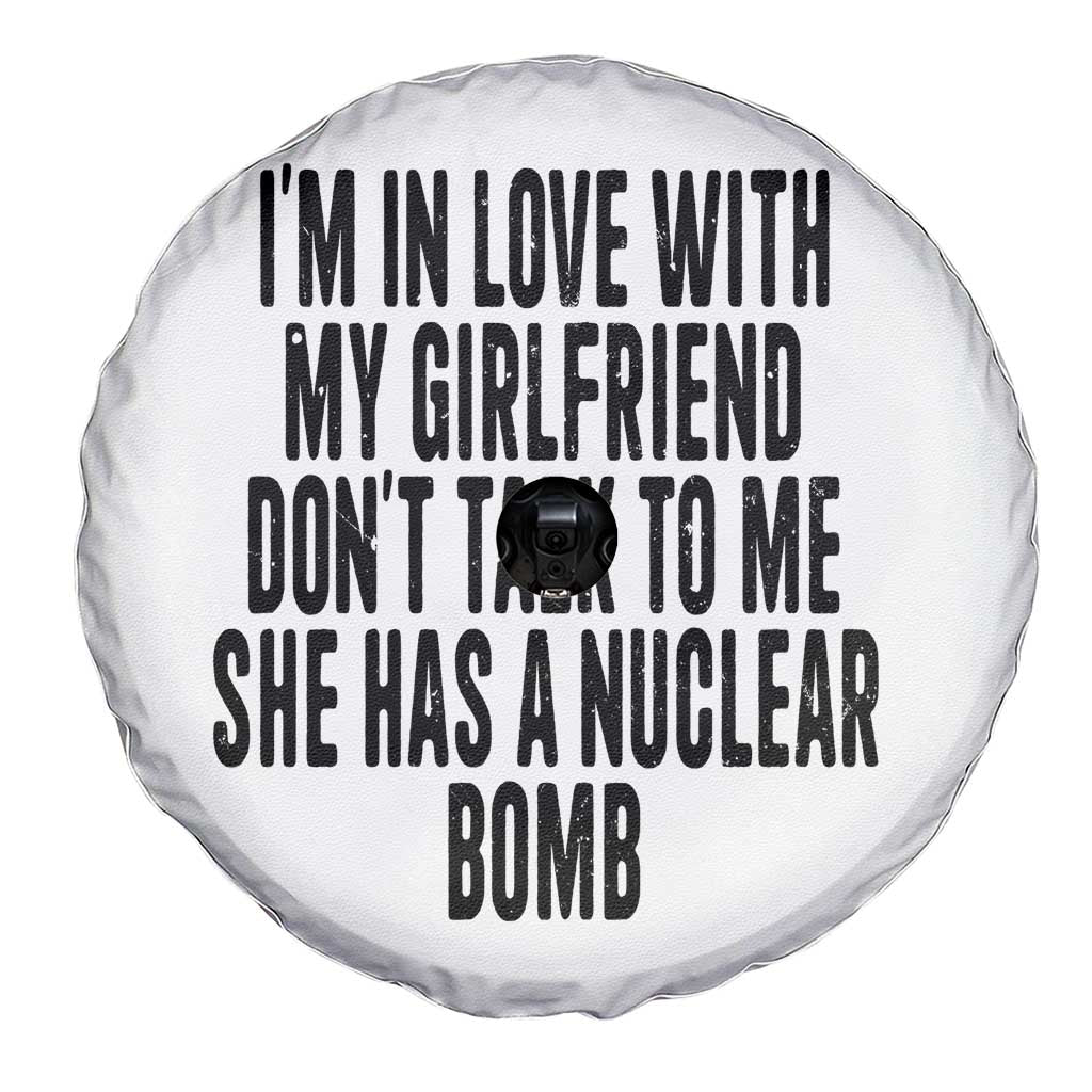 I'm In Love With My Girlfriend Don't Talk To Me Spare Tire Cover Funny Relationship Boyfriend Gifts TS10 Print Your Wear