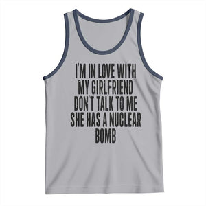 I'm In Love With My Girlfriend Don't Talk To Me Tank Top Funny Relationship Boyfriend Gifts TS10 Athletic Heather Navy Print Your Wear