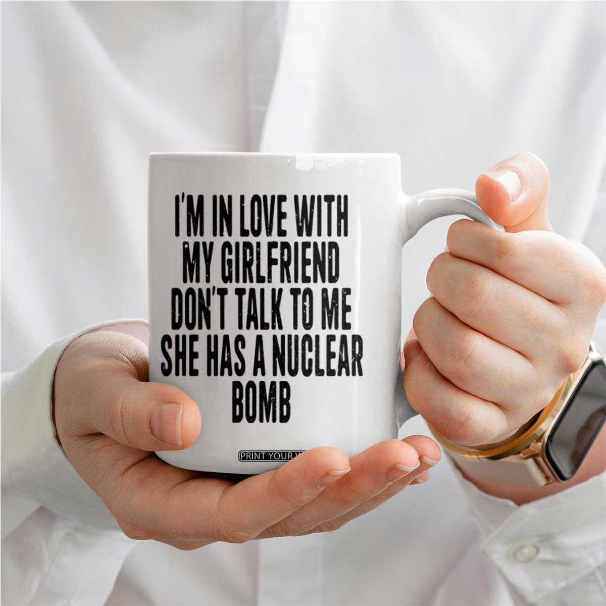 I'm In Love With My Girlfriend Don't Talk To Me Coffee Mug Funny Relationship Boyfriend Gifts TS10 Print Your Wear