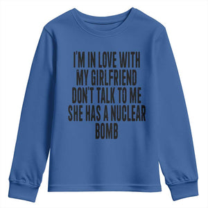 I'm In Love With My Girlfriend Don't Talk To Me Youth Sweatshirt Funny Relationship Boyfriend Gifts TS10 Royal Blue Print Your Wear