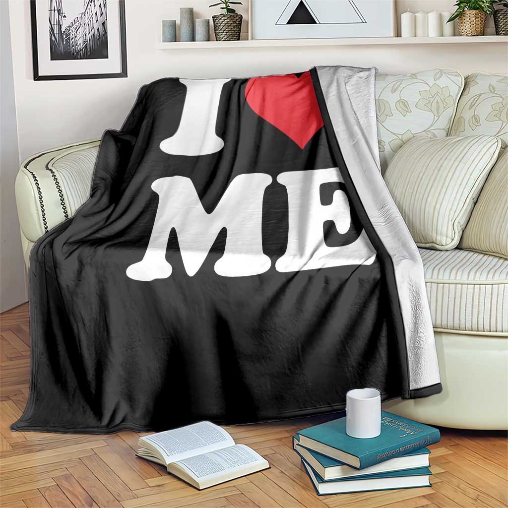 I Love Me Throw Blanket Funny Self Love Heart Positive Vibes TS10 Print Your Wear