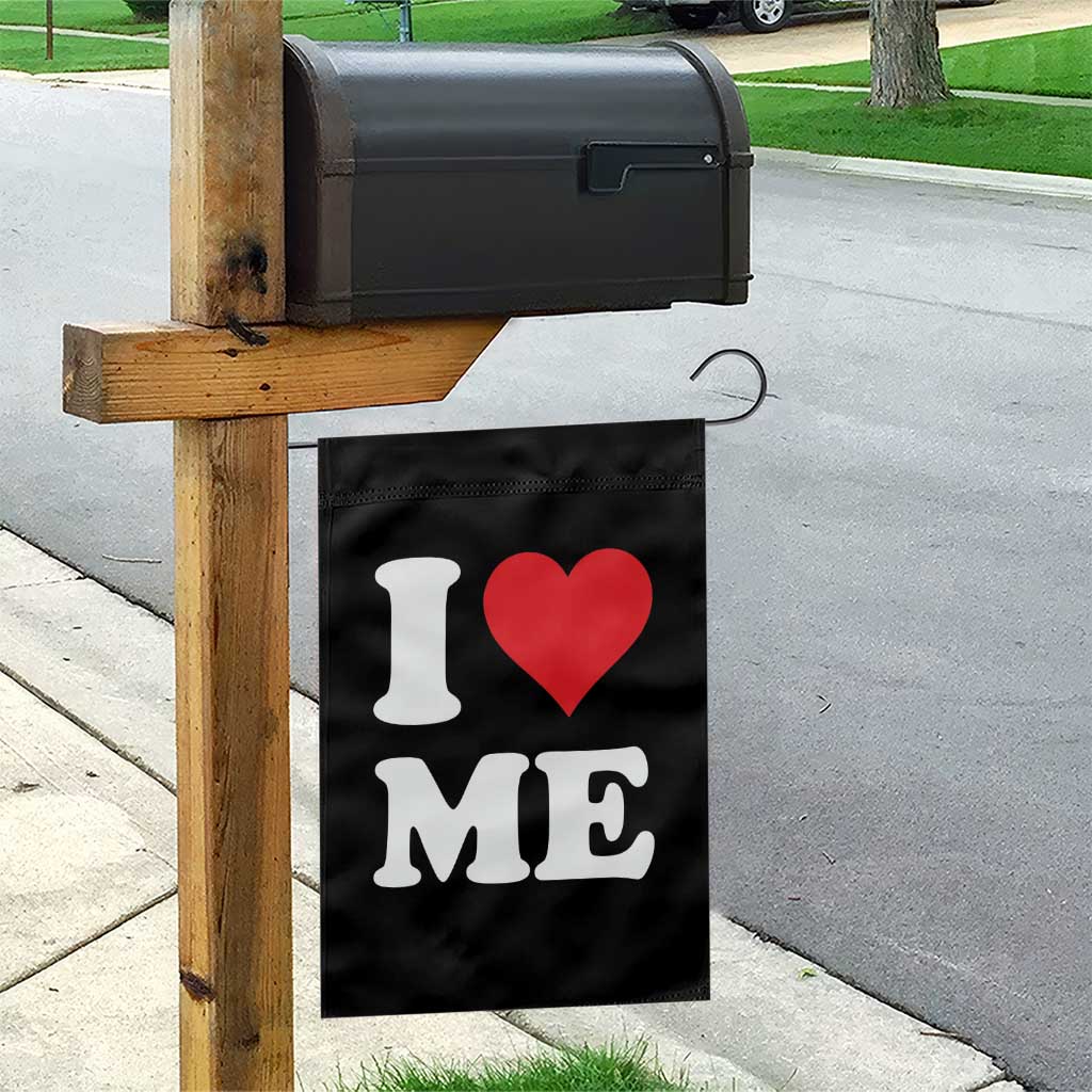 I Love Me Garden Flag Funny Self Love Heart Positive Vibes TS10 Print Your Wear