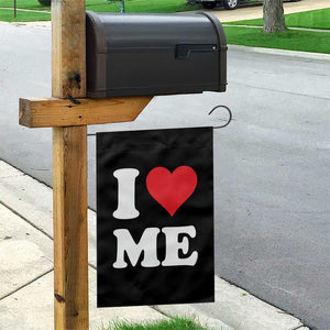 I Love Me Garden Flag Funny Self Love Heart Positive Vibes TS10 Print Your Wear