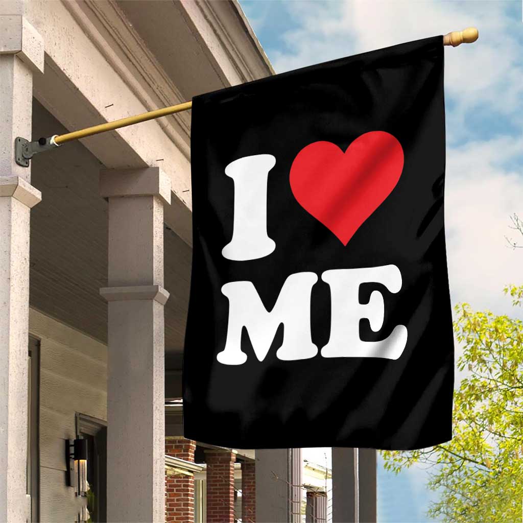 I Love Me Garden Flag Funny Self Love Heart Positive Vibes TS10 Print Your Wear