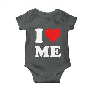 I Love Me Baby Onesie Funny Self Love Heart Positive Vibes TS10 Dark Heather Print Your Wear