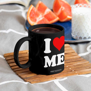 I Love Me Coffee Mug Funny Self Love Heart Positive Vibes TS10 Print Your Wear