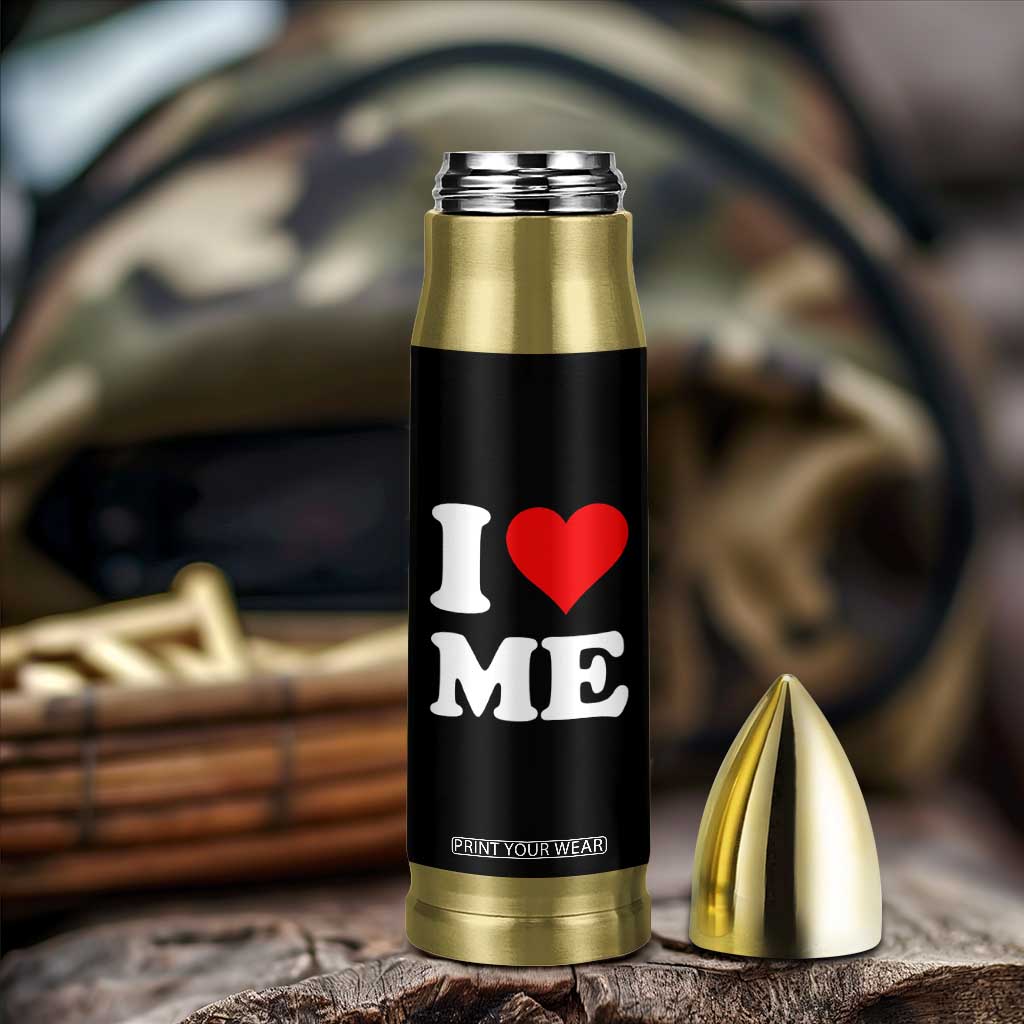 I Love Me Bullet Tumbler Funny Self Love Heart Positive Vibes TS10 Print Your Wear
