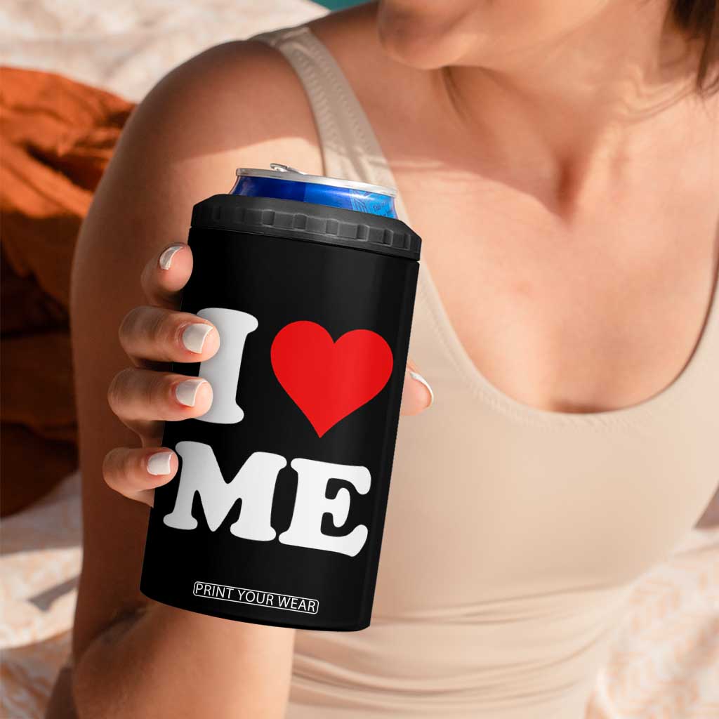 I Love Me 4 in 1 Can Cooler Tumbler Funny Self Love Heart Positive Vibes TS10 Print Your Wear