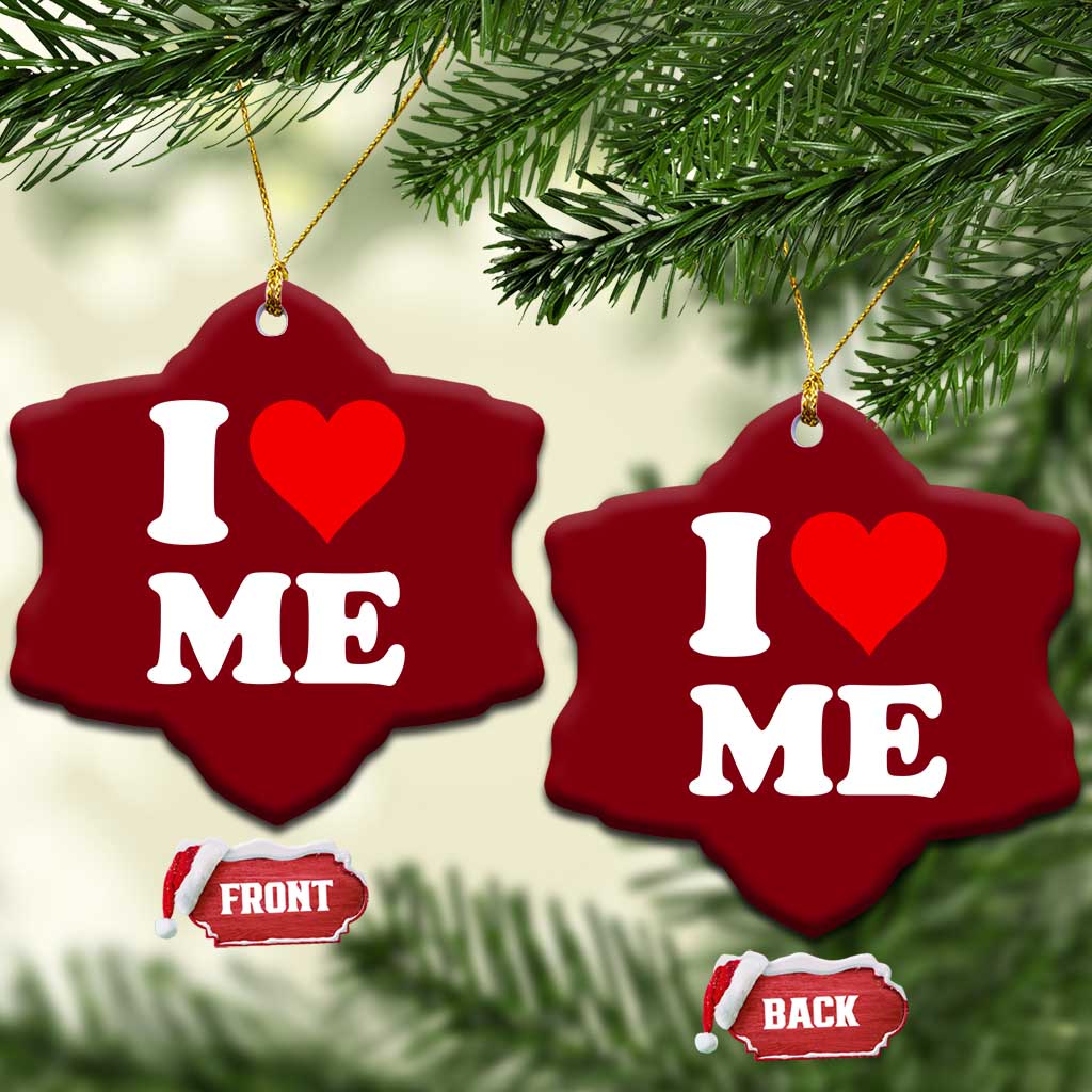 I Love Me Ceramic Ornament Funny Self Love Heart Positive Vibes TS10 Print Your Wear