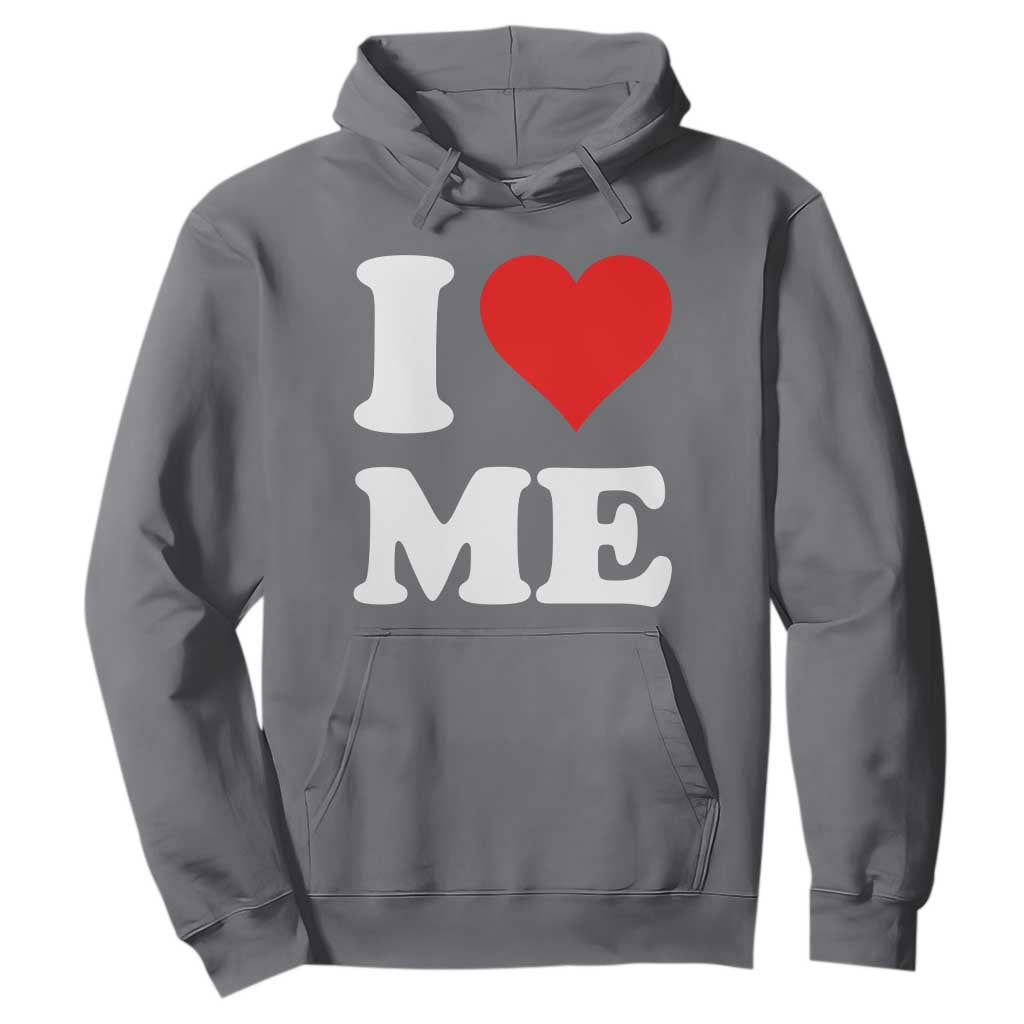 I Love Me Hoodie Funny Self Love Heart Positive Vibes TS10 Charcoal Print Your Wear