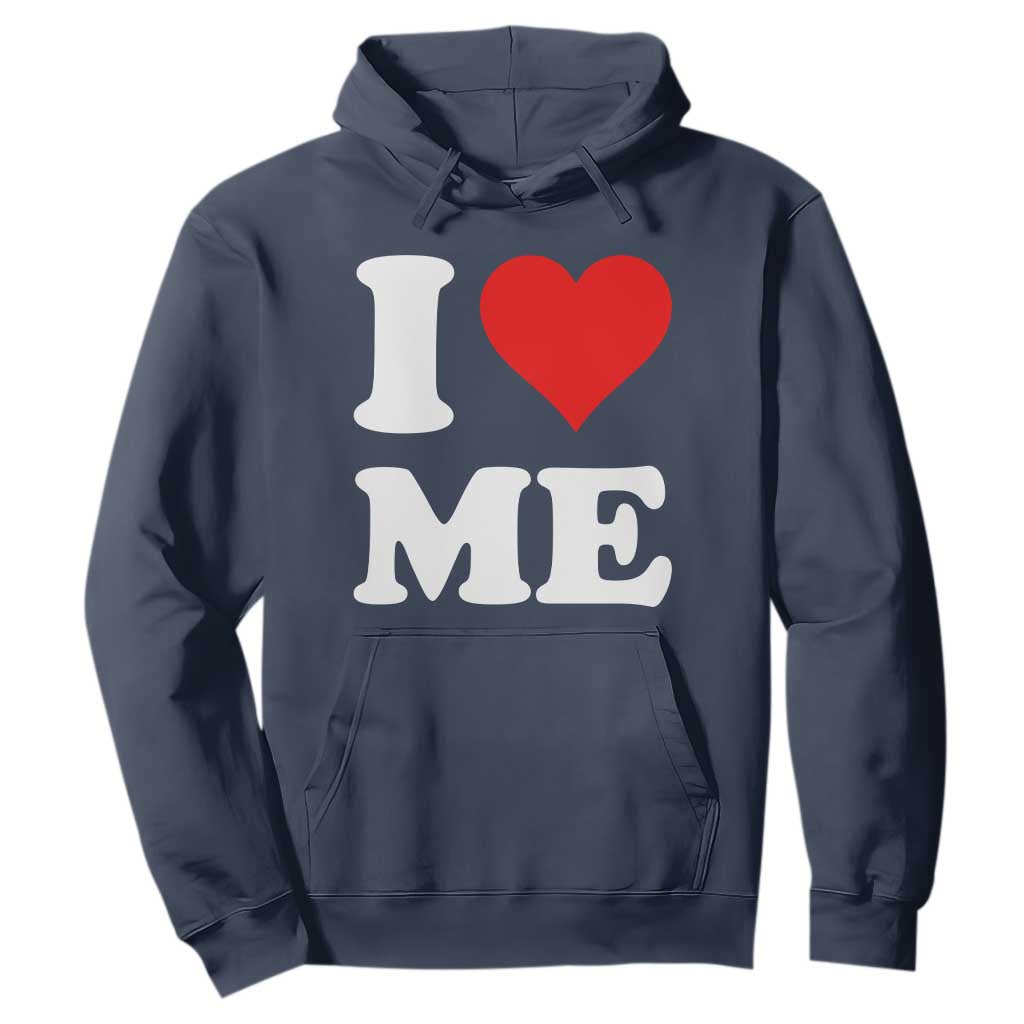I Love Me Hoodie Funny Self Love Heart Positive Vibes TS10 Navy Print Your Wear