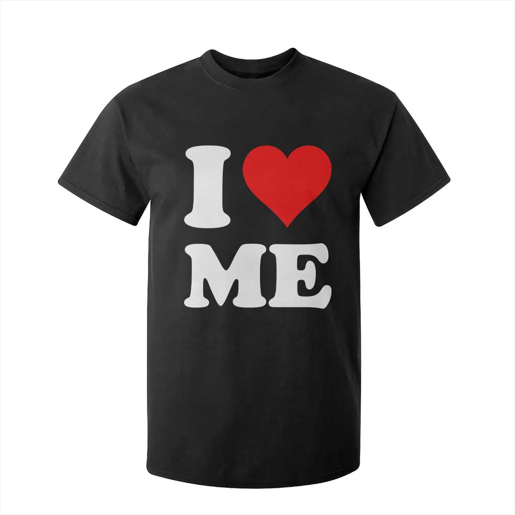 I Love Me T Shirt For Kid Funny Self Love Heart Positive Vibes TS10 Black Print Your Wear