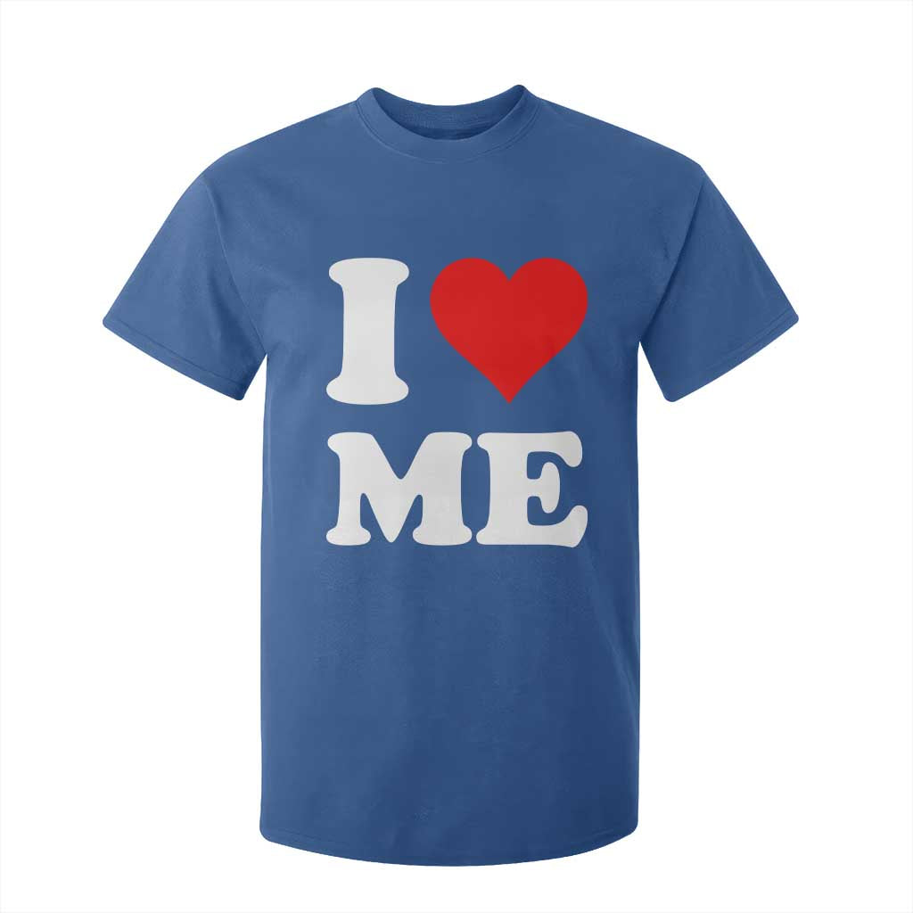 I Love Me T Shirt For Kid Funny Self Love Heart Positive Vibes TS10 Royal Blue Print Your Wear