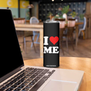 I Love Me Skinny Tumbler Funny Self Love Heart Positive Vibes TS10 Print Your Wear