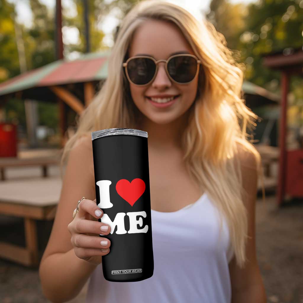 I Love Me Skinny Tumbler Funny Self Love Heart Positive Vibes TS10 Print Your Wear