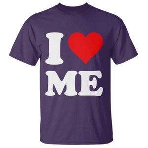 I Love Me T Shirt Funny Self Love Heart Positive Vibes TS10 Purple Print Your Wear