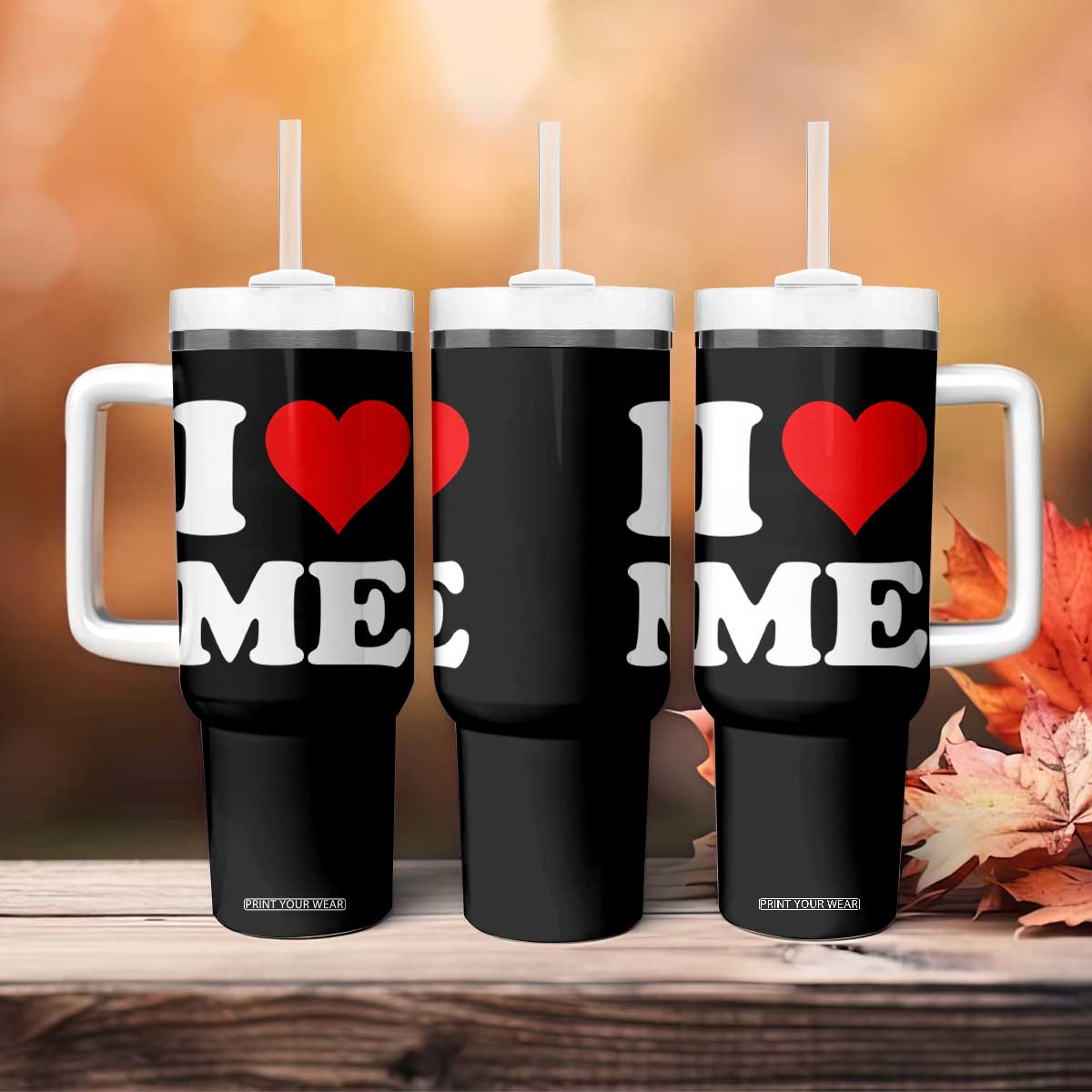 I Love Me Tumbler With Handle Funny Self Love Heart Positive Vibes TS10 Print Your Wear
