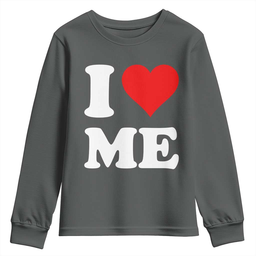 I Love Me Youth Sweatshirt Funny Self Love Heart Positive Vibes TS10 Dark Heather Print Your Wear