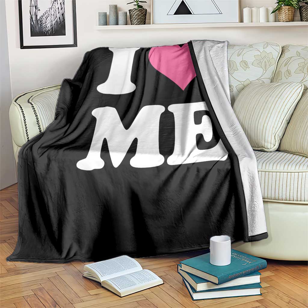 I Love Me Throw Blanket Funny Self Love Pink Heart Positive Vibes TS10 Print Your Wear