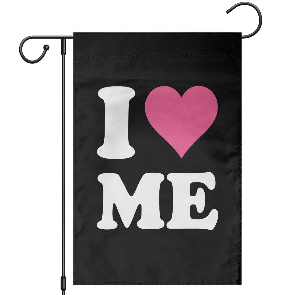 I Love Me Garden Flag Funny Self Love Pink Heart Positive Vibes TS10 Black Print Your Wear