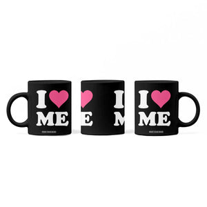 I Love Me Coffee Mug Funny Self Love Pink Heart Positive Vibes TS10 Print Your Wear