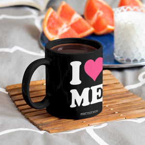 I Love Me Coffee Mug Funny Self Love Pink Heart Positive Vibes TS10 Print Your Wear