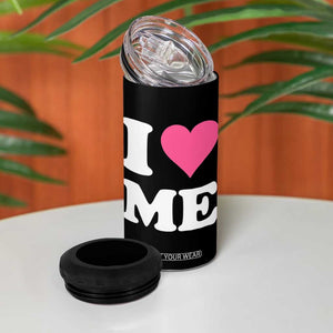 I Love Me 4 in 1 Can Cooler Tumbler Funny Self Love Pink Heart Positive Vibes TS10 Print Your Wear