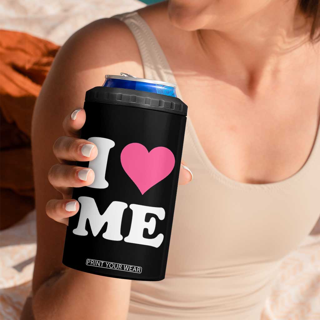 I Love Me 4 in 1 Can Cooler Tumbler Funny Self Love Pink Heart Positive Vibes TS10 Print Your Wear