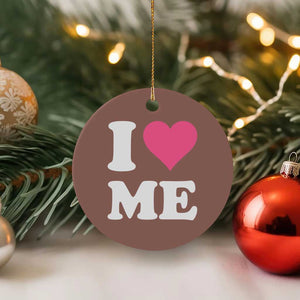 I Love Me Ceramic Ornament Funny Self Love Pink Heart Positive Vibes TS10 1pc Mocha Print Your Wear