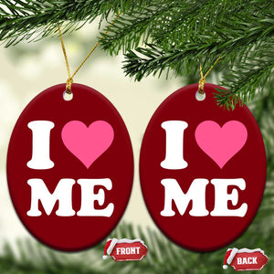 I Love Me Ceramic Ornament Funny Self Love Pink Heart Positive Vibes TS10 Print Your Wear