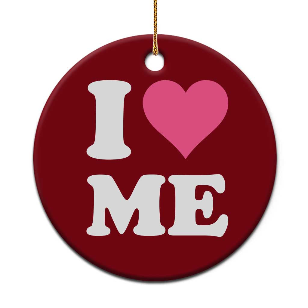 I Love Me Ceramic Ornament Funny Self Love Pink Heart Positive Vibes TS10 1pc Red Print Your Wear