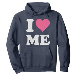 I Love Me Hoodie Funny Self Love Pink Heart Positive Vibes TS10 Navy Print Your Wear