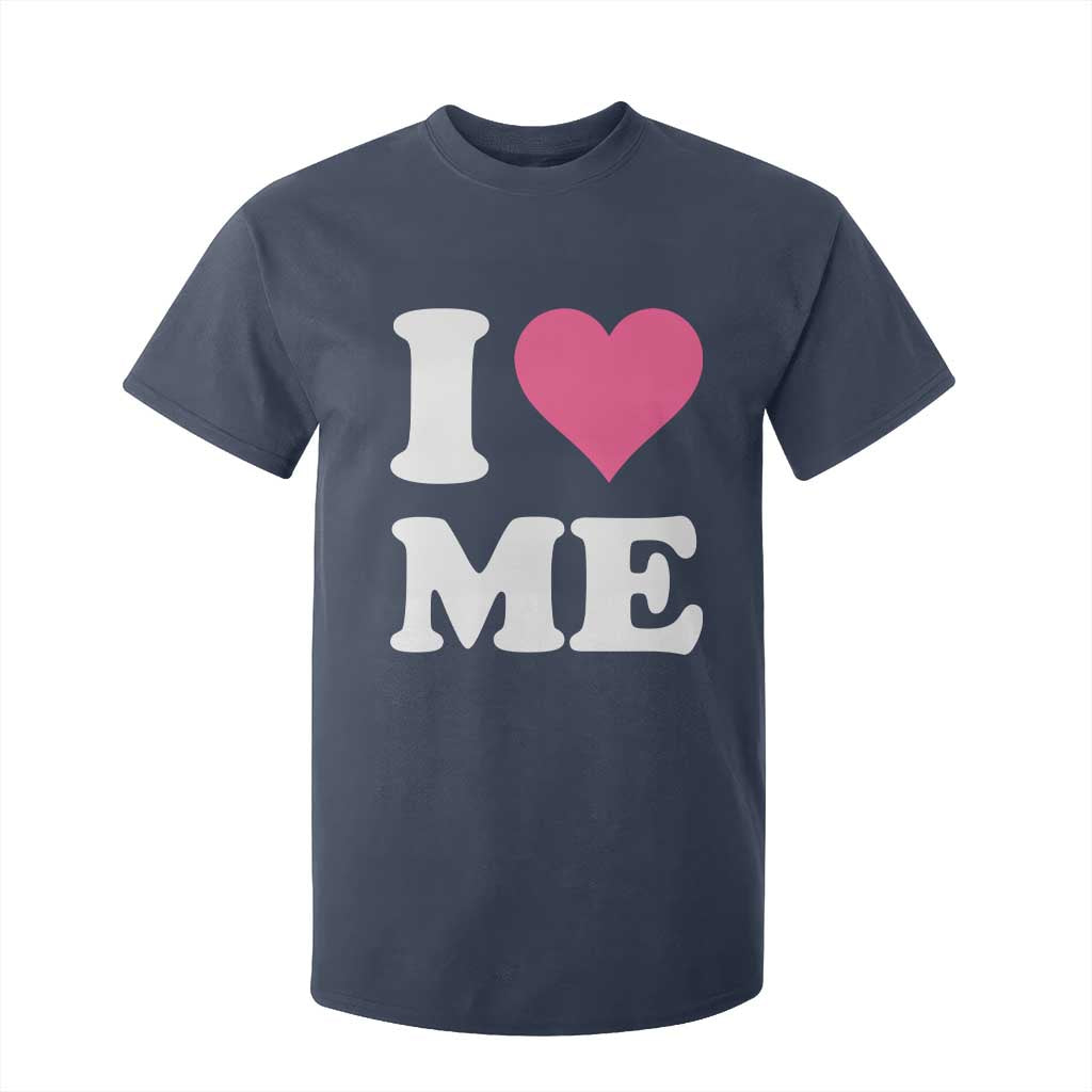I Love Me T Shirt For Kid Funny Self Love Pink Heart Positive Vibes TS10 Navy Print Your Wear