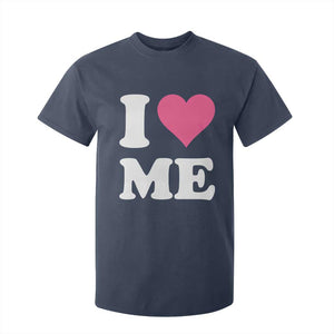 I Love Me T Shirt For Kid Funny Self Love Pink Heart Positive Vibes TS10 Navy Print Your Wear