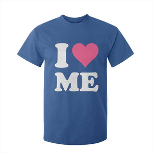 I Love Me T Shirt For Kid Funny Self Love Pink Heart Positive Vibes TS10 Royal Blue Print Your Wear
