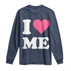 I Love Me Long Sleeve Shirt Funny Self Love Pink Heart Positive Vibes TS10 Navy Print Your Wear