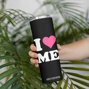 I Love Me Skinny Tumbler Funny Self Love Pink Heart Positive Vibes TS10 Print Your Wear