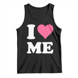 I Love Me Tank Top Funny Self Love Pink Heart Positive Vibes TS10 Black Print Your Wear