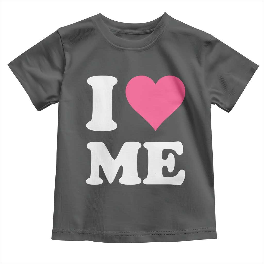 I Love Me Toddler T Shirt Funny Self Love Pink Heart Positive Vibes TS10 Dark Heather Print Your Wear