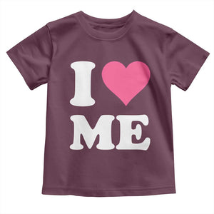 I Love Me Toddler T Shirt Funny Self Love Pink Heart Positive Vibes TS10 Maroon Print Your Wear