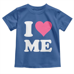 I Love Me Toddler T Shirt Funny Self Love Pink Heart Positive Vibes TS10 Royal Blue Print Your Wear