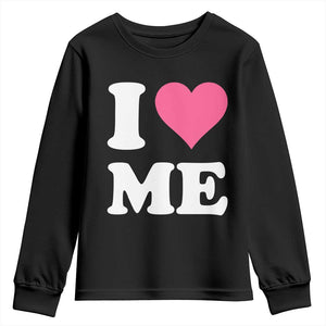 I Love Me Youth Sweatshirt Funny Self Love Pink Heart Positive Vibes TS10 Black Print Your Wear