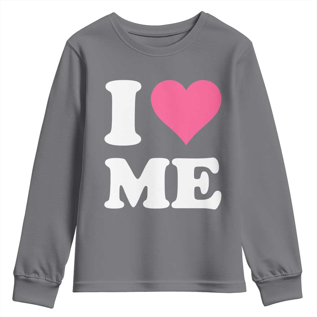 I Love Me Youth Sweatshirt Funny Self Love Pink Heart Positive Vibes TS10 Charcoal Print Your Wear