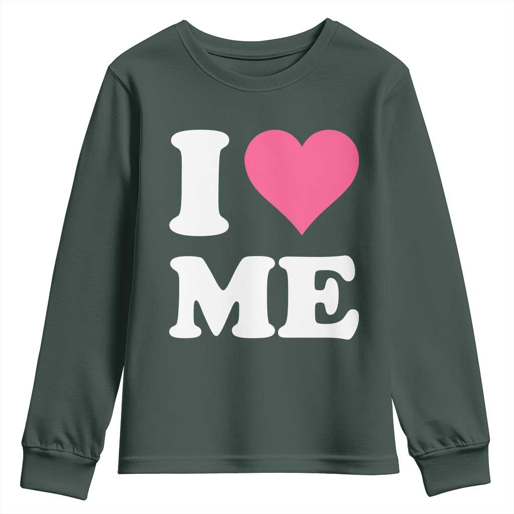 I Love Me Youth Sweatshirt Funny Self Love Pink Heart Positive Vibes TS10 Dark Forest Green Print Your Wear
