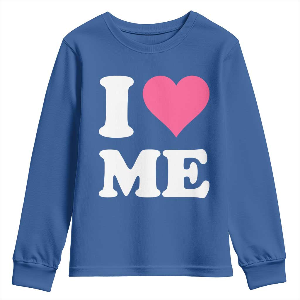 I Love Me Youth Sweatshirt Funny Self Love Pink Heart Positive Vibes TS10 Royal Blue Print Your Wear