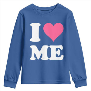 I Love Me Youth Sweatshirt Funny Self Love Pink Heart Positive Vibes TS10 Royal Blue Print Your Wear