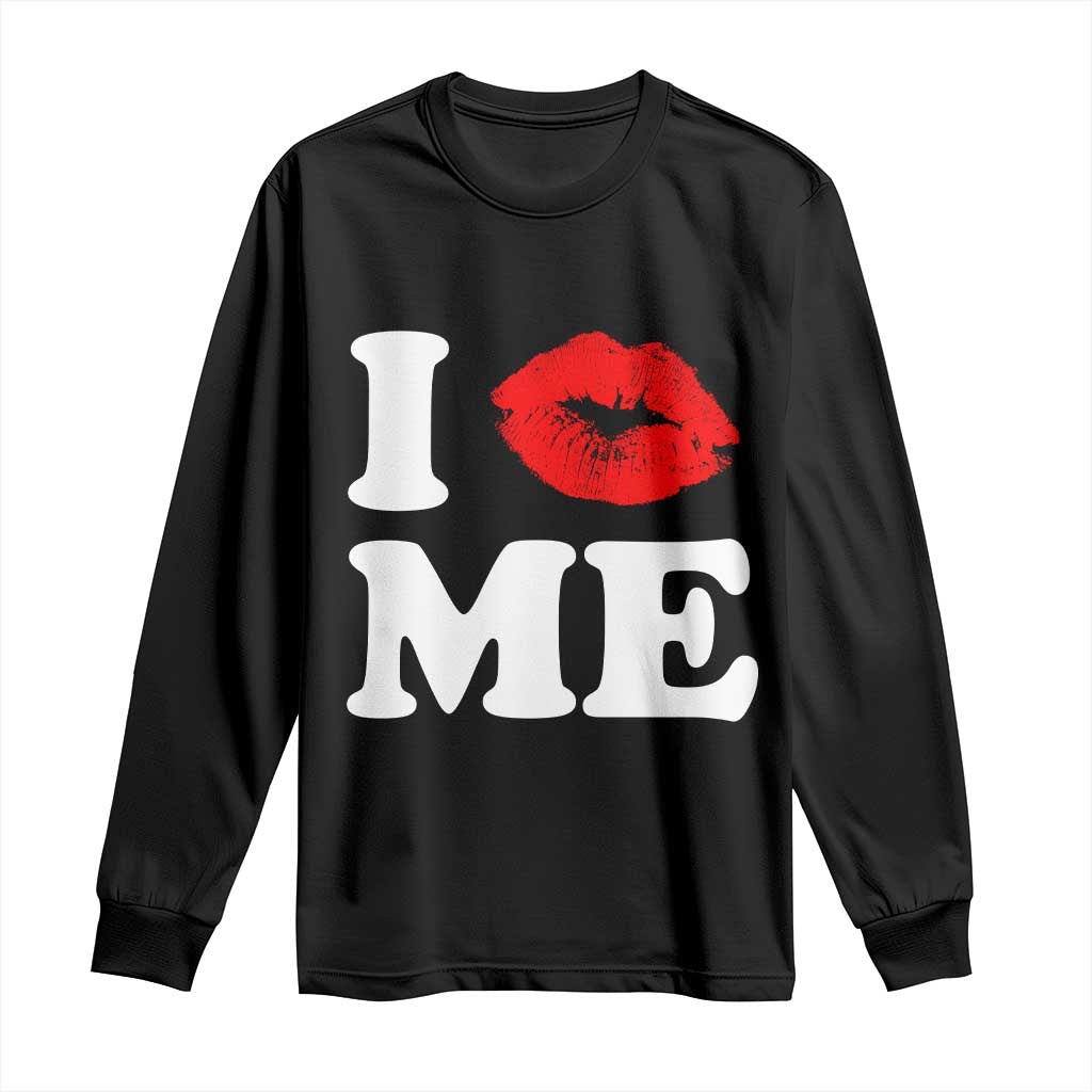 I Love ME Long Sleeve Shirt Sexy Lips Red Lipstick Kiss Self Love TS10 Black Print Your Wear