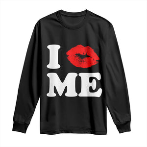 I Love ME Long Sleeve Shirt Sexy Lips Red Lipstick Kiss Self Love TS10 Black Print Your Wear