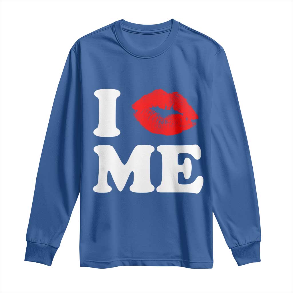 I Love ME Long Sleeve Shirt Sexy Lips Red Lipstick Kiss Self Love TS10 Royal Blue Print Your Wear