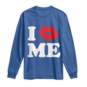 I Love ME Long Sleeve Shirt Sexy Lips Red Lipstick Kiss Self Love TS10 Royal Blue Print Your Wear